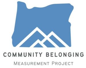 Community Belonging Measurement Project logo with an image of the state of Oregon