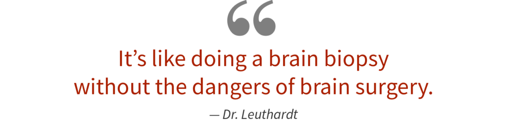 Quote from Dr. Leuthardt